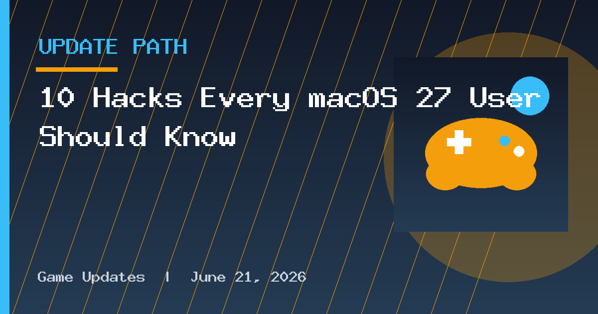 10 Hacks Every macOS 27 User Should Know