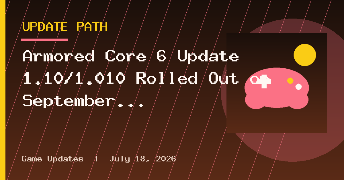 Armored Core 6 Update 1.10/1.010 Rolled Out on September 18