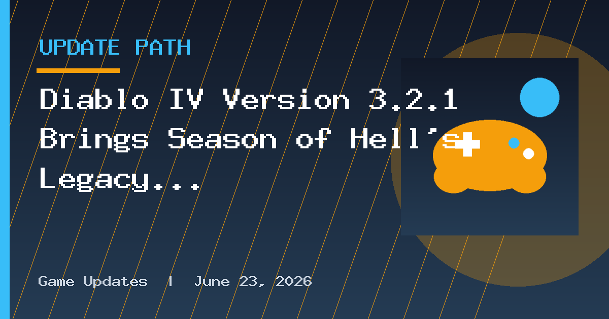 Diablo IV Version 3.2.1 Brings Season of Hell’s Legacy via Update 1.118