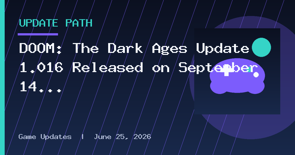DOOM: The Dark Ages Update 1.016 Released on September 14