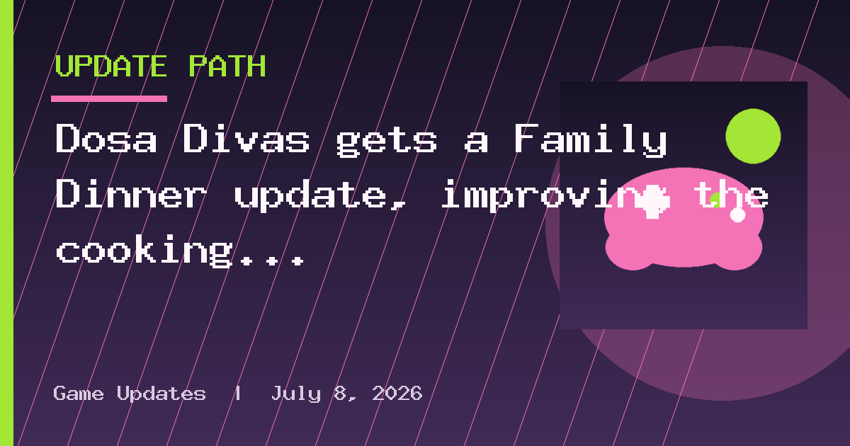 Dosa Divas gets a Family Dinner update, improving the cooking process