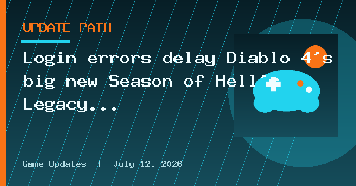 Login errors delay Diablo 4's big new Season of Hell's Legacy anniversary update