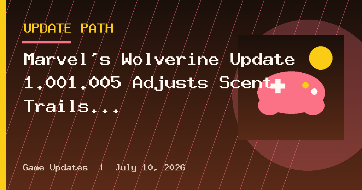 Marvel’s Wolverine Update 1.001.005 Adjusts Scent Trails