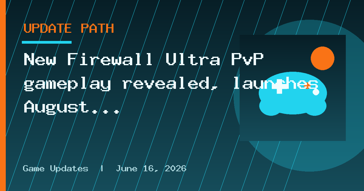New Firewall Ultra PvP gameplay revealed, launches August 24