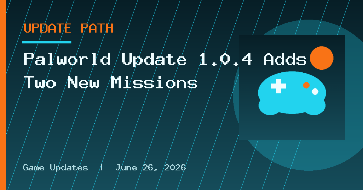 Palworld Update 1.0.4 Adds Two New Missions