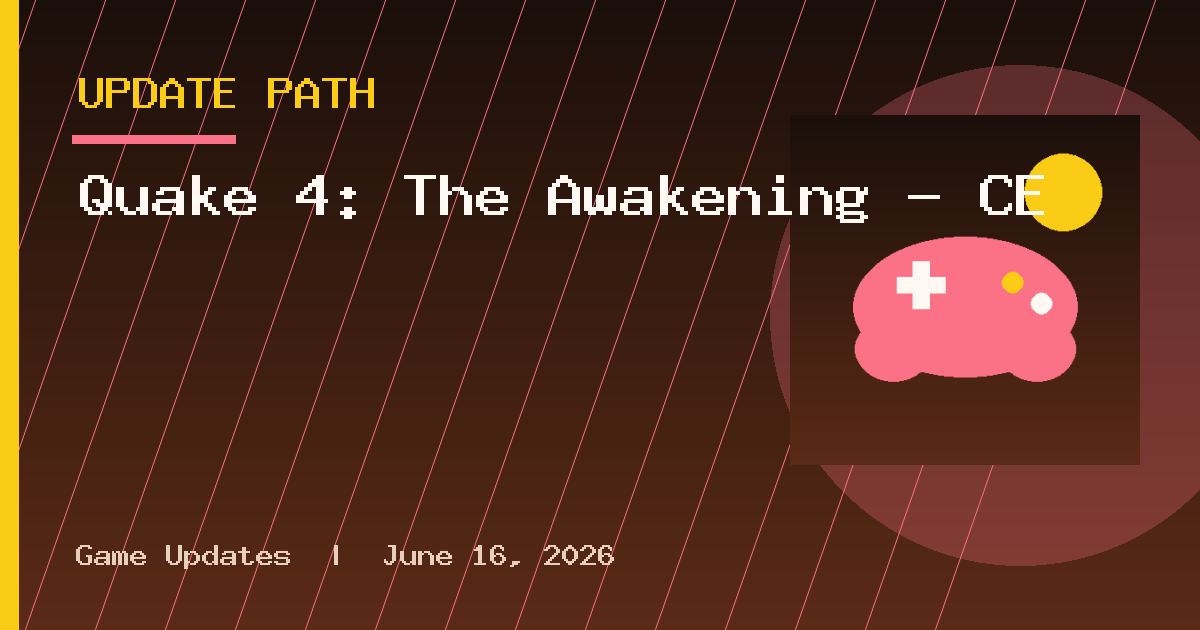 Quake 4: The Awakening - CE