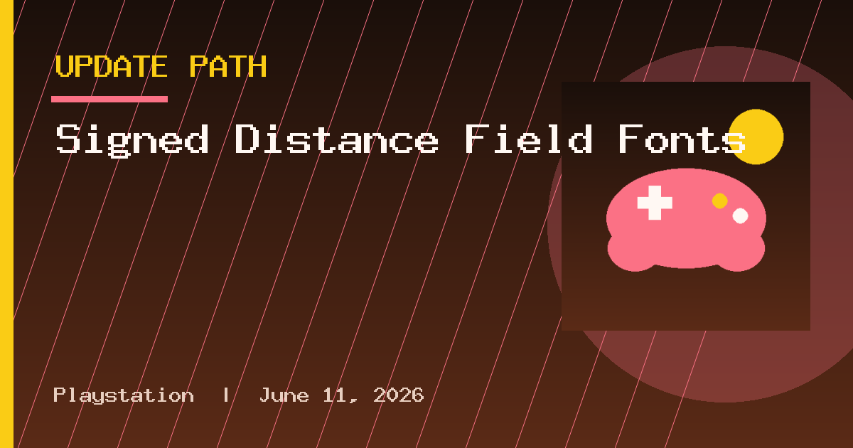 Signed Distance Field Fonts