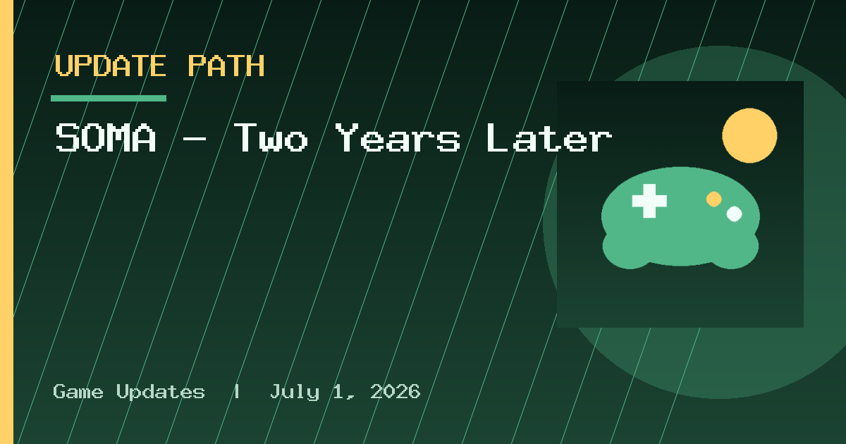 SOMA - Two Years Later