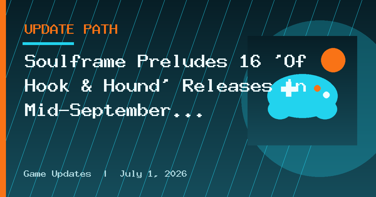 Soulframe Preludes 16 ‘Of Hook & Hound’ Releases in Mid-September
