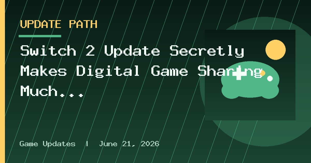 Switch 2 Update Secretly Makes Digital Game Sharing Much Better
