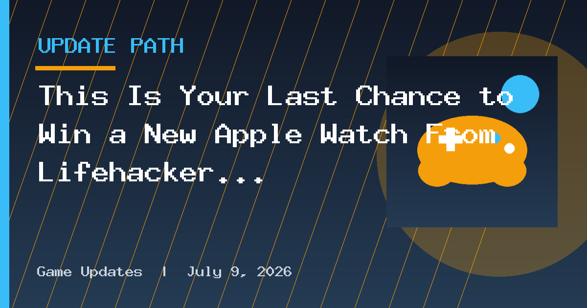 This Is Your Last Chance to Win a New Apple Watch From Lifehacker